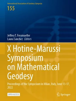 Abbildung von Freymueller / Sánchez | X Hotine-Marussi Symposium on Mathematical Geodesy | 1. Auflage | 2024 | 155 | beck-shop.de
