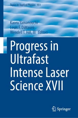 Abbildung von Yamanouchi / DiMauro | Progress in Ultrafast Intense Laser Science XVII | 1. Auflage | 2024 | 151 | beck-shop.de