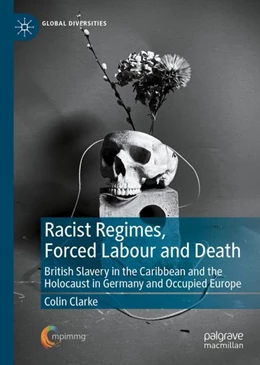 Abbildung von Clarke | Racist Regimes, Forced Labour and Death	 | 1. Auflage | 2024 | beck-shop.de