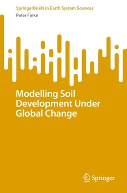 Abbildung von Finke | Modelling Soil Development Under Global Change | 1. Auflage | 2024 | beck-shop.de