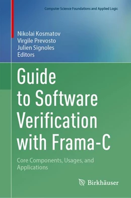 Abbildung von Kosmatov / Prevosto | Guide to Software Verification with Frama-C | 1. Auflage | 2024 | beck-shop.de