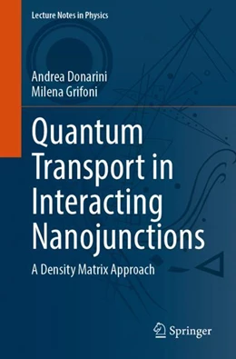 Abbildung von Donarini / Grifoni | Quantum Transport in Interacting Nanojunctions | 1. Auflage | 2024 | 1024 | beck-shop.de