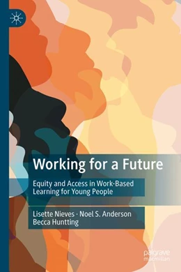 Abbildung von Nieves / Anderson | Working for a Future | 1. Auflage | 2024 | beck-shop.de