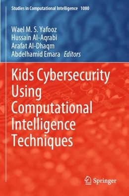 Abbildung von Yafooz / Al-Aqrabi | Kids Cybersecurity Using Computational Intelligence Techniques | 1. Auflage | 2024 | 1080 | beck-shop.de