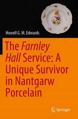 Abbildung von Edwards | The Farnley Hall Service: A Unique Survivor in Nantgarw Porcelain | 1. Auflage | 2024 | beck-shop.de