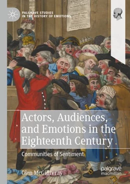 Abbildung von McGillivray | Actors, Audiences, and Emotions in the Eighteenth Century | 1. Auflage | 2024 | beck-shop.de