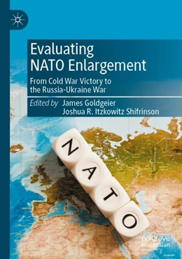 Abbildung von Goldgeier / Shifrinson | Evaluating NATO Enlargement | 1. Auflage | 2024 | beck-shop.de