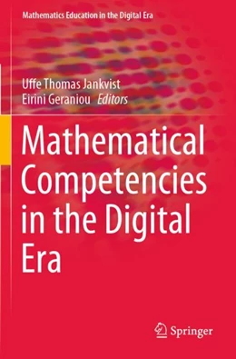 Abbildung von Jankvist / Geraniou | Mathematical Competencies in the Digital Era | 1. Auflage | 2024 | 20 | beck-shop.de