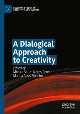 Abbildung von Neves-Pereira / Pinheiro | A Dialogical Approach to Creativity | 1. Auflage | 2024 | beck-shop.de