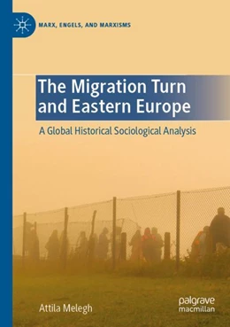 Abbildung von Melegh | The Migration Turn and Eastern Europe | 1. Auflage | 2024 | beck-shop.de