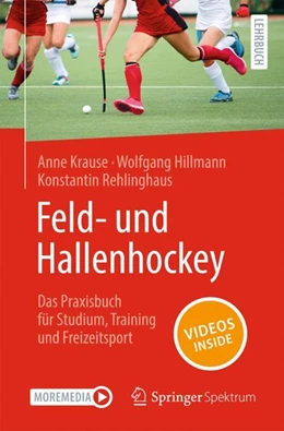 Abbildung von Krause / Hillmann | Feld- und Hallenhockey – Das Praxisbuch für Studium, Training und Freizeitsport | 1. Auflage | 2024 | beck-shop.de