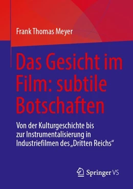 Abbildung von Meyer | Das Gesicht im Film: subtile Botschaften | 1. Auflage | 2024 | beck-shop.de