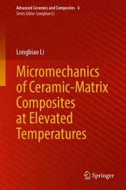 Abbildung von Li | Micromechanics of Ceramic-Matrix Composites at Elevated Temperatures | 1. Auflage | 2024 | 6 | beck-shop.de