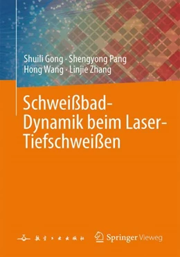 Abbildung von Gong / Pang | Schweißbad-Dynamik beim Laser-Tiefschweißen | 1. Auflage | 2024 | beck-shop.de