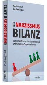 Abbildung von Pietzko / Thiel | Die Narzissmus-Bilanz - Vom Schaden und Nutzen toxischer Charaktere in Organisationen | 2024 | beck-shop.de