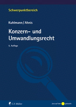 Abbildung von Kuhlmann / Ahnis | Konzern- und Umwandlungsrecht | 5. Auflage | 2024 | beck-shop.de
