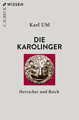 Cover: Ubl, Karl, Die Karolinger