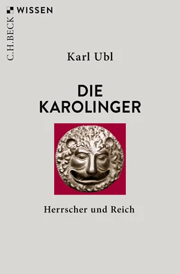 Abbildung von Ubl, Karl | Die Karolinger | 2. Auflage | 2024 | 2828 | beck-shop.de