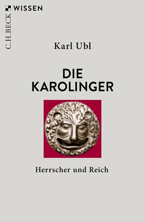 Cover: Karl Ubl, Die Karolinger