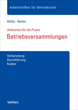 Abbildung von Müller / Becker | Betriebsversammlungen | 1. Auflage | 2024 | beck-shop.de