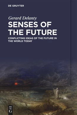 Abbildung von Delanty | Senses of the Future | 1. Auflage | 2024 | beck-shop.de