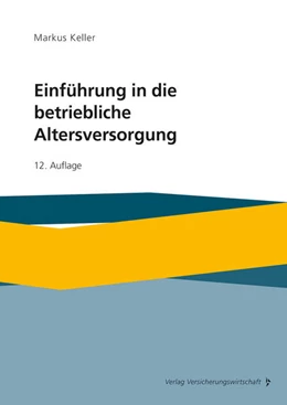 Abbildung von Keller | Einführung in die betriebliche Altersversorgung | 12. Auflage | 2024 | beck-shop.de