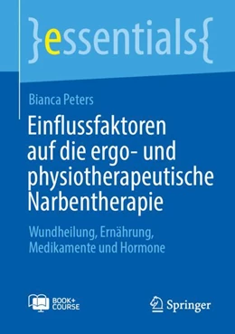 Abbildung von Peters | Einflussfaktoren auf die ergo- und physiotherapeutische Narbentherapie | 1. Auflage | 2024 | beck-shop.de