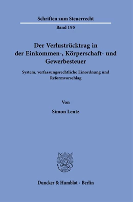 Abbildung von Lentz | Der Verlustrücktrag in der Einkommen-, Körperschaft- und Gewerbesteuer. | 1. Auflage | 2024 | beck-shop.de