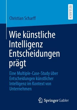 Abbildung von Scharff | Wie künstliche Intelligenz Entscheidungen prägt | 1. Auflage | 2024 | beck-shop.de