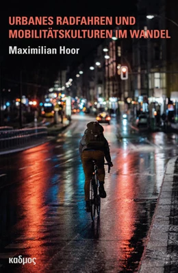 Abbildung von Hoor | Urbanes Radfahren und Mobilitätskulturen im Wandel | 1. Auflage | 2024 | beck-shop.de