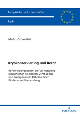 Abbildung von Schmechel | Kryokonservierung und Recht | 1. Auflage | 2024 | beck-shop.de