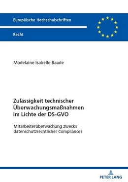 Abbildung von Baade | Zulässigkeit technischer Überwachungsmaßnahmen im Lichte der DS-GVO | 1. Auflage | 2023 | beck-shop.de