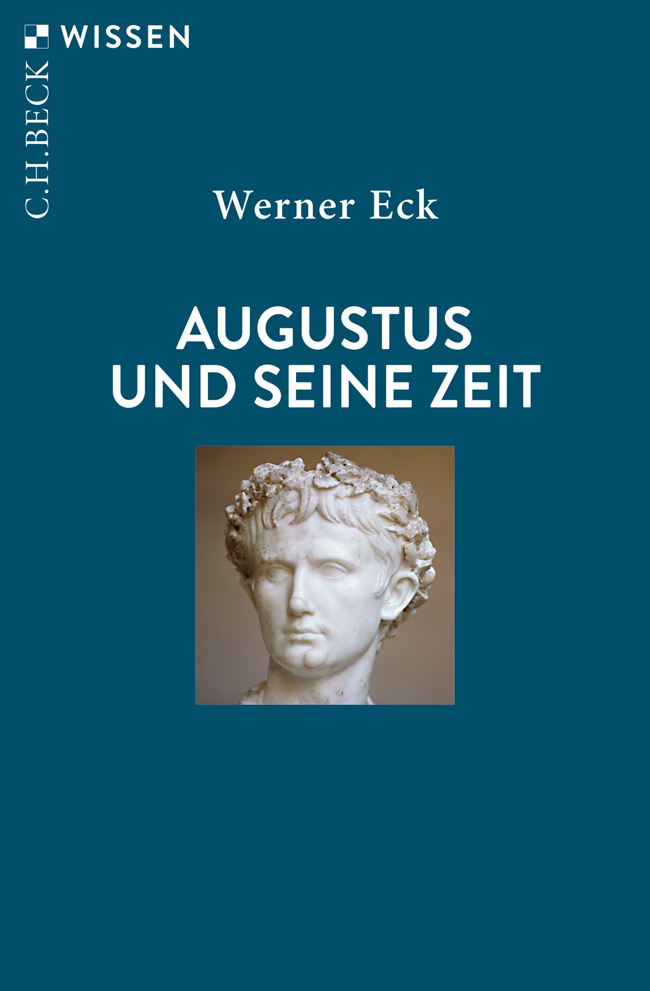 Cover: Eck, Werner, Augustus und seine Zeit