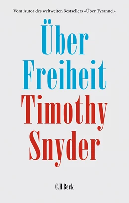 Abbildung von Snyder, Timothy | Über Freiheit | 1. Auflage | 2024 | beck-shop.de