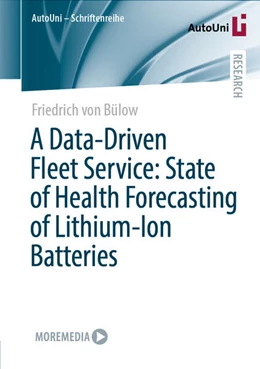 Abbildung von Bülow | A Data-Driven Fleet Service: State of Health Forecasting of Lithium-Ion Batteries | 1. Auflage | 2024 | beck-shop.de