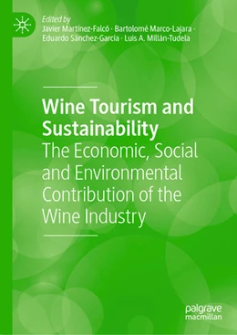 Abbildung von Martínez-Falcó / Marco-Lajara | Wine Tourism and Sustainability | 1. Auflage | 2024 | beck-shop.de