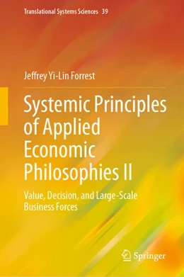 Abbildung von Forrest | Systemic Principles of Applied Economic Philosophies II | 1. Auflage | 2024 | beck-shop.de
