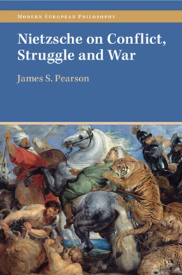 Abbildung von Pearson | Nietzsche on Conflict, Struggle and War | 1. Auflage | 2024 | beck-shop.de