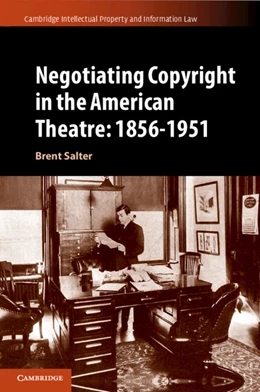 Abbildung von Salter | Negotiating Copyright in the American Theatre: 1856–1951 | 1. Auflage | 2024 | 58 | beck-shop.de
