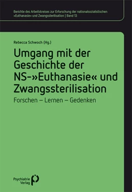 Abbildung von Schwoch | Umgang mit der Geschichte der NS-»Euthanasie« und Zwangssterilisation | 1. Auflage | 2024 | 13 | beck-shop.de