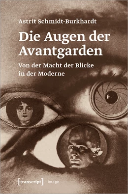 Abbildung von Schmidt-Burkhardt | Die Augen der Avantgarden | 1. Auflage | 2024 | beck-shop.de