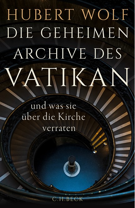 Cover: Hubert Wolf, Die geheimen Archive des Vatikan