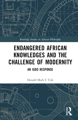 Abbildung von Ude | Endangered African Knowledges and the Challenge of Modernity | 1. Auflage | 2024 | beck-shop.de