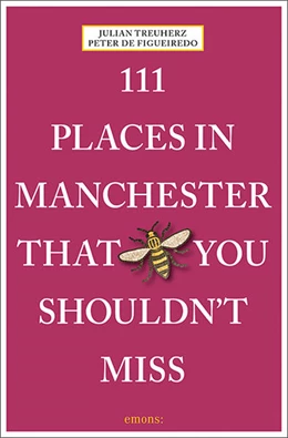 Abbildung von Treuherz | 111 Places in Manchester That You Shouldn't Miss | 4. Auflage | 2024 | beck-shop.de