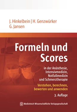 Abbildung von Hinkelbein / Genzwürker | Formeln und Scores in Anästhesie, Intensivmedizin, Notfallmedizin und Schmerztherapie | 3. Auflage | 2024 | beck-shop.de