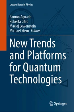 Abbildung von Aguado / Citro | New Trends and Platforms for Quantum Technologies | 1. Auflage | 2024 | 1025 | beck-shop.de