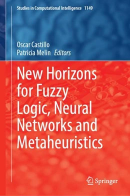 Abbildung von Castillo / Melin | New Horizons for Fuzzy Logic, Neural Networks and Metaheuristics | 1. Auflage | 2024 | 1149 | beck-shop.de
