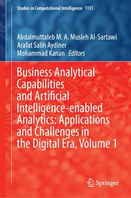 Abbildung von Musleh Al-Sartawi / Aydiner | Business Analytical Capabilities and Artificial Intelligence-Enabled Analytics: Applications and Challenges in the Digital Era, Volume 1 | 1. Auflage | 2024 | 1151 | beck-shop.de