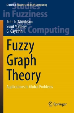 Abbildung von Mordeson / Mathew | Fuzzy Graph Theory | 1. Auflage | 2024 | 424 | beck-shop.de