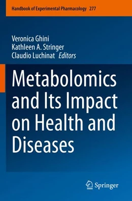 Abbildung von Ghini / Stringer | Metabolomics and Its Impact on Health and Diseases | 1. Auflage | 2024 | 277 | beck-shop.de